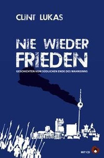 Nie wieder Frieden, m. Audio-CD