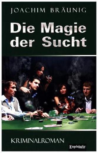 Die Magie der Sucht
