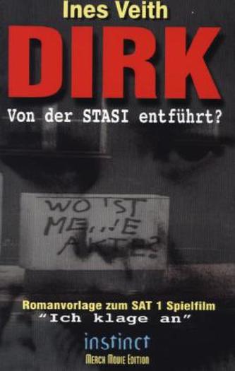 Dirk - Von der Stasi entführt?