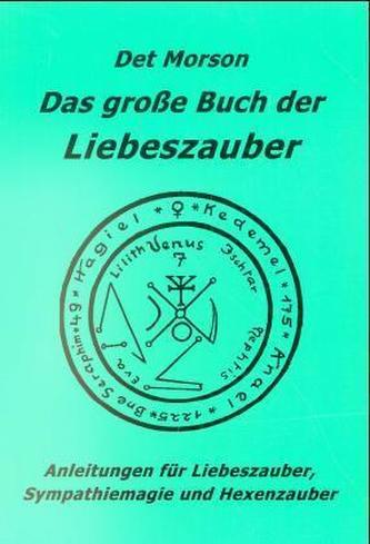 Das große Buch der Liebeszauber