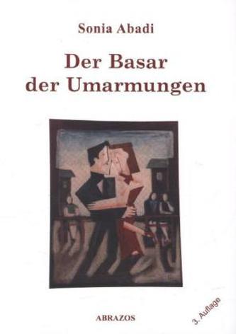 Der Basar der Umarmungen