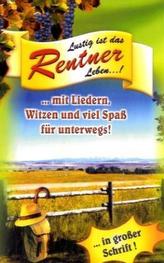 Lustig ist das Rentnerleben . . .