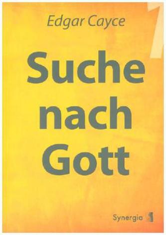Suche nach Gott. Bd.1