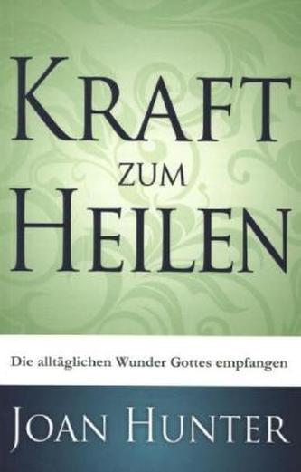 Kraft zum Heilen