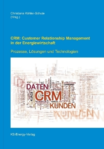 CRM: Customer Relationship Management in der Energiewirtschaft