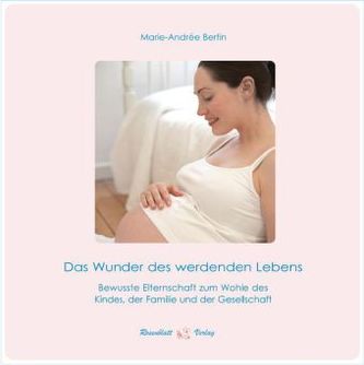 Das Wunder des werdenden Lebens, m. 1 DVD