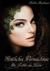 Göttliches Vermächtnis - Die Tochter des Lichts