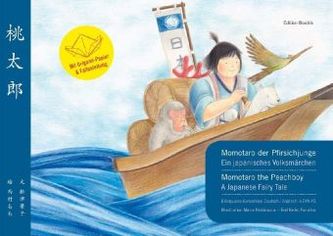 Momotaro der Pfirsichjunge - Ein japanisches Volksmärchen als Kamishibai, deutsch-englische Ausgabe. Momotaro the Peachboy, deut