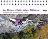 Sportklettern - Klettersteige - Eisklettern