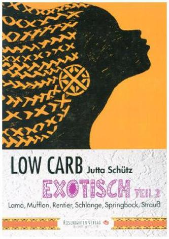 Low Carb - Exotisch. Tl.2