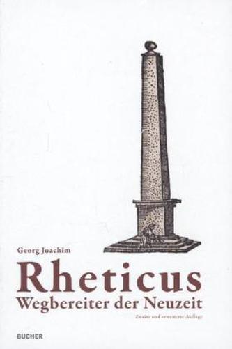 Rheticus - Wegbereiter der Neuzeit