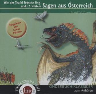 Wie der Teufel Frösche fing und 16 weitere Sagen aus Österreich, 1 Audio-CD