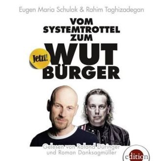 Vom Systemtrottel zum Wutbürger, 2 Audio-CDs