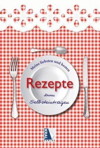 Meine liebsten und besten Rezepte zum Selbsteintragen