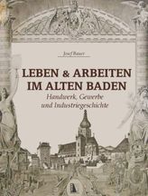 Leben & Arbeiten im alten Baden