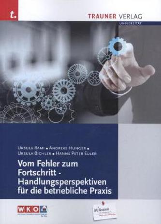 Vom Fehler zum Fortschritt - Handlungsperspektiven für die betriebliche Praxis