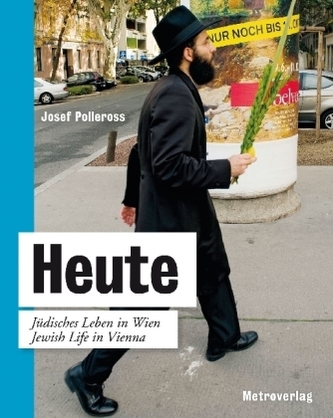 Heute - Jüdisches Leben in Wien. Jewish Life in Vienna