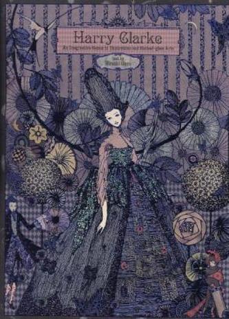 Harry Clarke - An Imaginative Genius in Illustrations and Stained-glass Arts