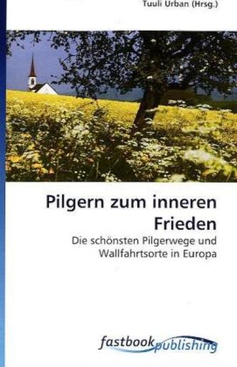 Pilgern zum inneren Frieden