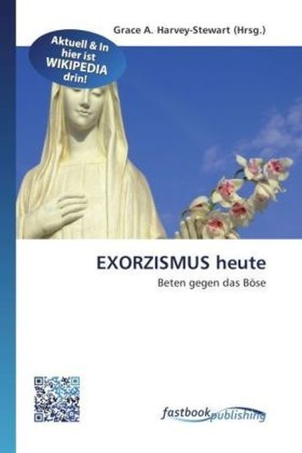 EXORZISMUS heute