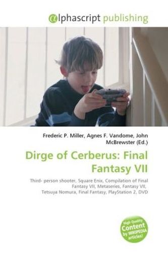 Dirge of Cerberus: Final Fantasy VII