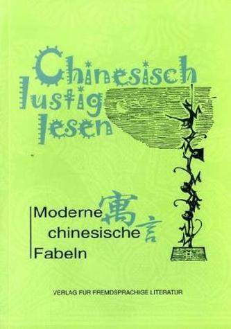 Chinesisch lustig lesen: Moderne chinesische Fabeln
