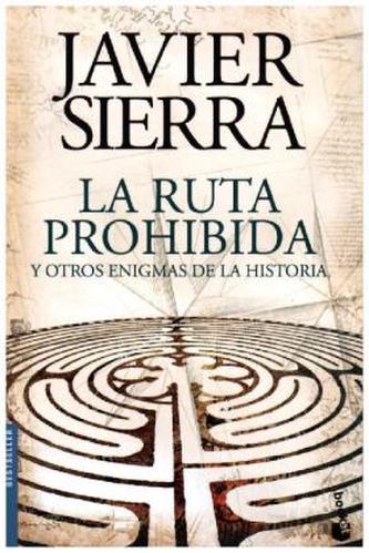 La ruta prohibida y otros enigmas de la Historia