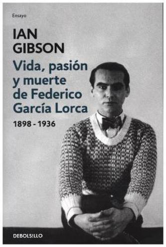 Vida, pasión y muerte de Federico García Lorca