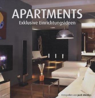Apartments. Exklusive Einrichtungsideen. The Apartment Book