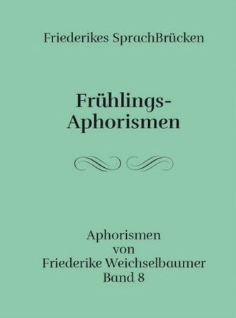 Frühlings-Aphorismen