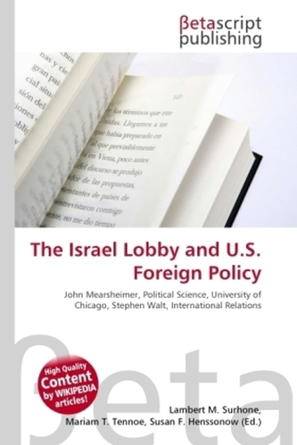 The Israel Lobby and U.S. Foreign Policy