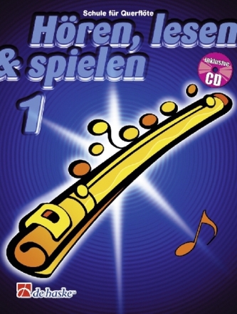 Hören, lesen & spielen, Schule für Flöte, m. Audio-CD. Bd.1