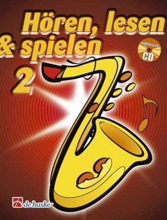 Hören, lesen & spielen, Schule für Tenorsaxophon, m. Audio-CD. Bd.2