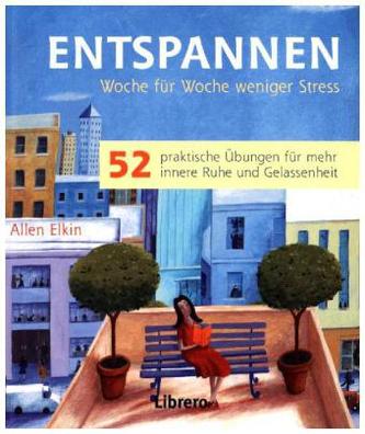 Entspannen - Woche für Woche weniger Stress