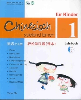 Chinesisch spielend lernen für Kinder, m. Audio-CD. Lehrb.1