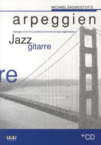 Michael Sagmeister's Arpeggien, Jazzgitarre, m. Audio-CD