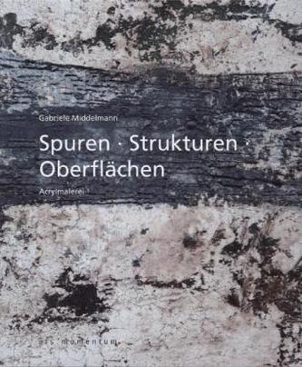 Spuren, Strukturen, Oberflächen