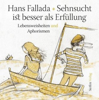 Sehnsucht ist besser als Erfüllung