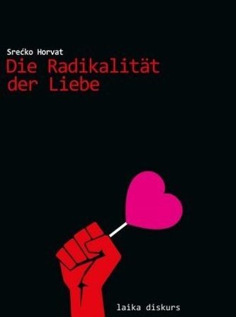 Die Radikalität der Liebe