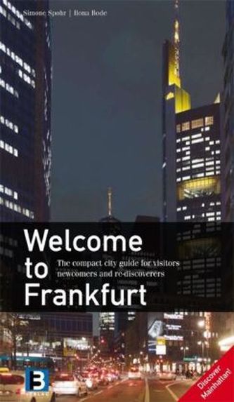 Welcome to Frankfurt. Willkommen in Frankfurt, englische Ausgabe