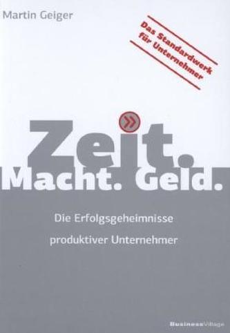 Zeit. Macht. Geld