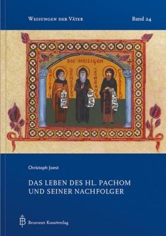 Das Leben des hl. Pachom und seiner Nachfolger