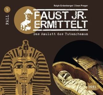 Faust jr. ermittelt - Das Amulett des Tutanchamun, 1 Audio-CD