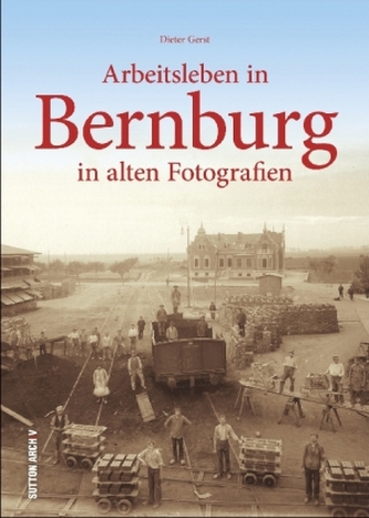 Arbeitsleben in Bernburg