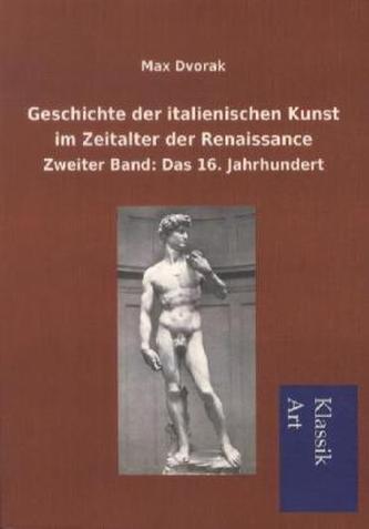 Geschichte der italienischen Kunst im Zeitalter der Renaissance. Bd.2