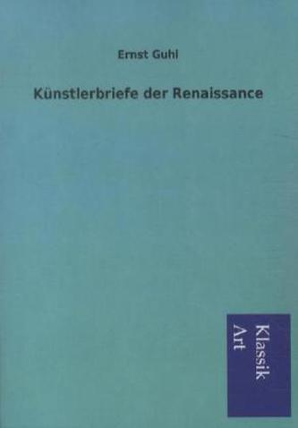 Künstlerbriefe der Renaissance