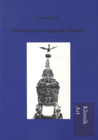 Norddeutsche gotische Plastik