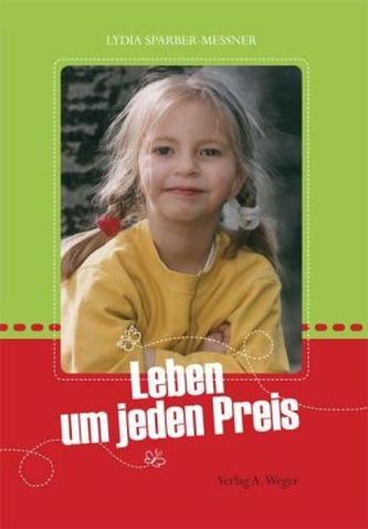 Leben um jeden Preis