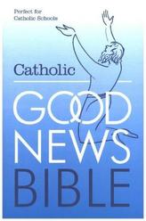 The Catholic Good News Bible (Gnb), With Illustrations (Schools Edition)