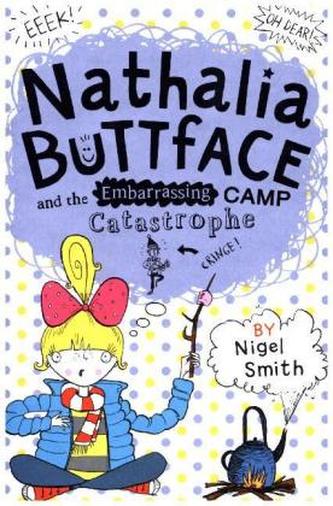 Nathalia Buttface And The Embarrassing Camp Catastrophe
